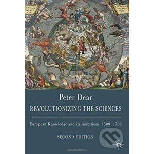 Revolutionizing the Sciences - Peter Dear