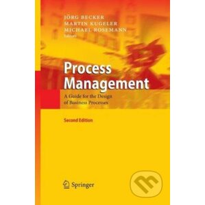 Process Management - Jorg Becker, Martin Kugeler, Michael Rosemann