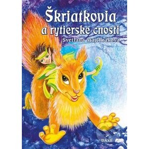 Škriatkovia a rytierske cnosti - Svetlana Majchráková