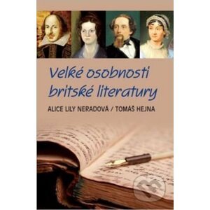 Velké osobnosti britské literatury - Tomáš Hejna, Alice Lily Neradová
