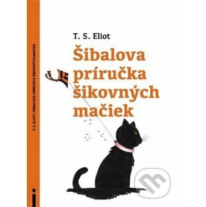 Šibalova príručka šikovných mačiek - T.S. Eliot