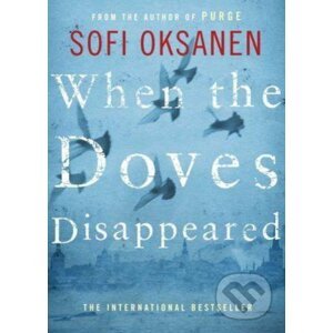 When the Doves Disappeared - Sofi Oksaner