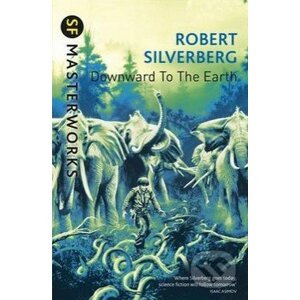 Downward to the Earth - Robert Silverberg