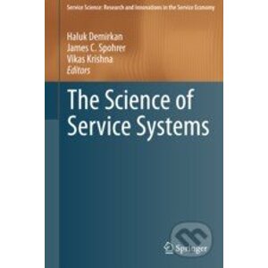 The Science of Service Systems - Haluk Demirkan, James C. Spohrer, Vikas Krishna