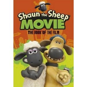 Shaun the Sheep Movie: The Book of the Film - Martin Howard