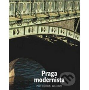 Praga modernista - Petr Wittlich