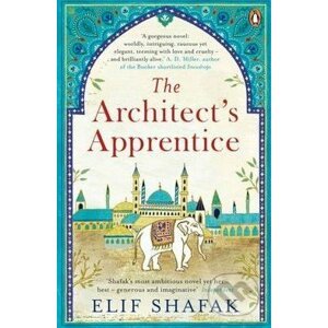 The Architect's Apprentice - Elif Shafak