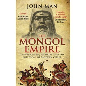 The Mongol Empire - John Man