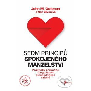 Sedm principů spokojeného manželství - John M. Gottman, Nan Silver