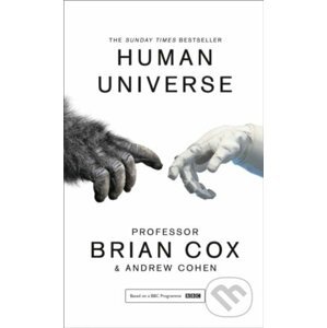 Human Universe - Andrew Cohen, Brian Cox