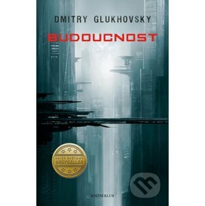 Budoucnost - Dmitry Glukhovsky