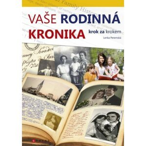 Vaše rodinná kronika - Lenka Peremská