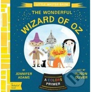 The Wonderful Wizard of Oz - Jennifer Adams, Alison Oliver