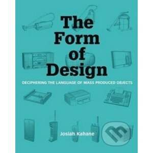 The Form of Design - Josiah Kahane