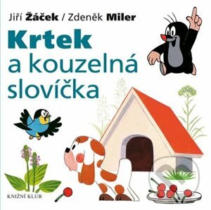 Krtek a kouzelná slovíčka - Jiří Žáček, Zdeněk Miler