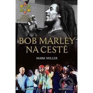 Bob Marley na cestě - Mark Miller