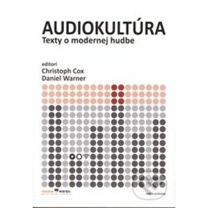 Audiokultúra - Christoph Cox (editor), Daniel Warn (editor)