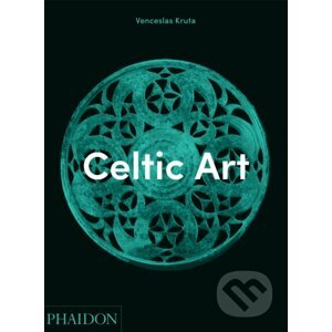 Celtic Art - Venceslas Kruta