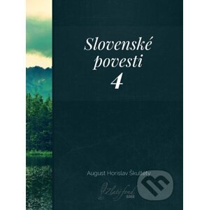 E-kniha Slovenské povesti 4 - August Horislav Škultéty