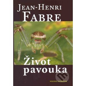 Život pavouka - Jean Henri Fabre