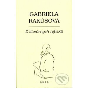 Z literárnych reflexií - Gabriela Rakúsová