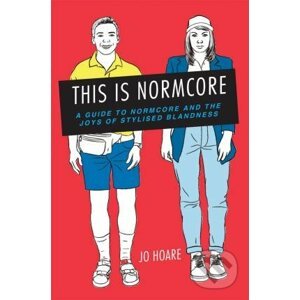 This is Normcore - Jo Hoare