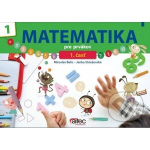 Matematika pre prvákov (1. časť) - Miroslav Belic, Jana Striežovská