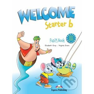 Welcome Starter B - Pupil's Book - Virginia Evans, Elizabeth Gray
