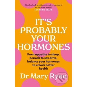 E-kniha It's Probably Your Hormones - Mary Ryan