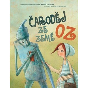 Čaroděj ze země Oz - L. Frank Baum, Manuela Adreani