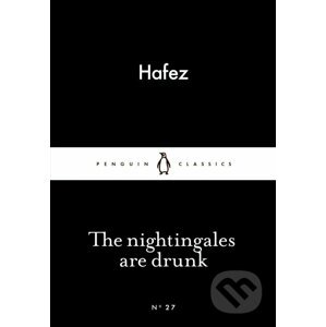 The nightingales are drunk - Hafez