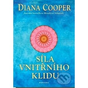 Síla vnitřního klidu - Diana Cooper