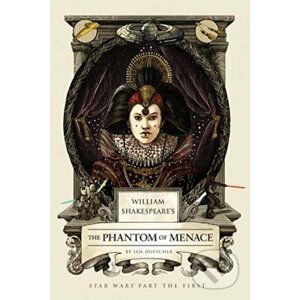 The Phantom of Menace - Ian Doescher