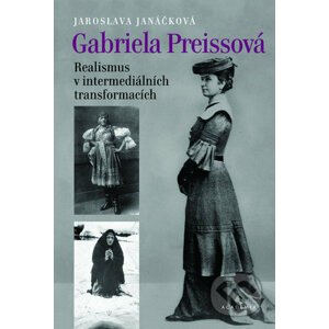 Gabriela Preissová - Jaroslava Janáčková