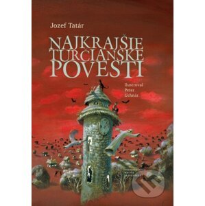 Najkrajšie turčianske povesti - Jozef Tatár