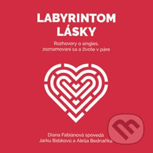 Labyrintom lásky - Aleš Bednařík,Diana Fabiánová,Jaroslava Babková