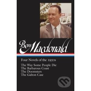 Four Novels of the 1950s - Ross Macdonald