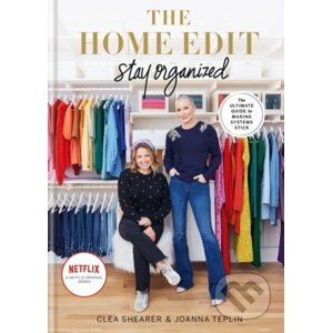 The Home Edit Stay Organized - Clea Shearer, Joanna Teplin