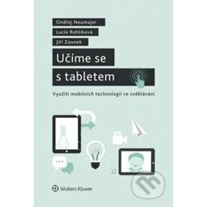 Učíme se s tabletem - Ondřej Neumajer, Lucie Rohlíková, Jiří Zounek
