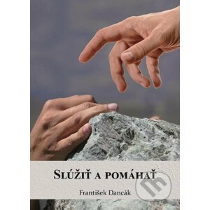 E-kniha Slúžiť a pomáhať - František Dancák