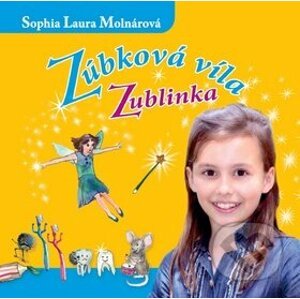 Zúbková víla Zublinka (CD) - Sophia Laura Molnárová