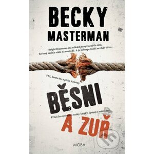 Běsni a zuř - Becky Masterman