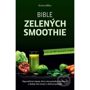 Bible zelených smoothies - Kristina Miles