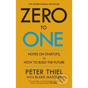 Zero to One - Peter Thiel, Blake Masters