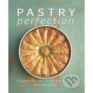 Pastry Perfection - Nick Malgieri