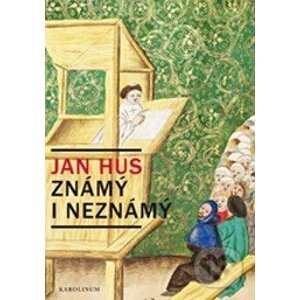 Jan Hus známý i neznámý - Jiří Kejř