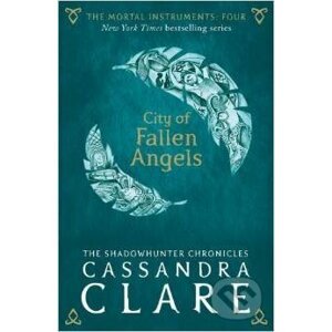 The Mortal Instruments: City of Fallen Angels - Cassandra Clare