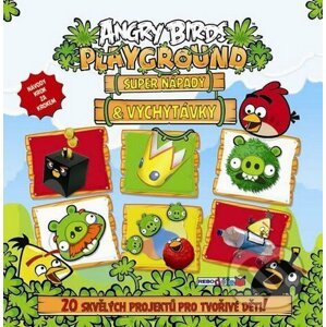 Angry Birds Playground - Super nápady a vychytávky - Rebo
