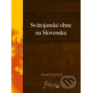 E-kniha Svätojanské ohne na Slovensku - Pavel Socháň