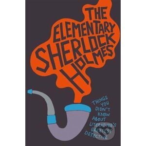 The Elementary Sherlock Holmes - Matthew Bunson